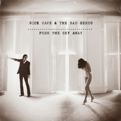 NICK CAVE & BAD SEEDS – push the sky away (CD, LP Vinyl)