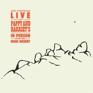 NICK WATERHOUSE, live at pappy and harriet´s cover