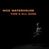 NICK WATERHOUSE – times all gone (CD)