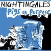 NIGHTINGALES – pigs on purpose (CD, LP Vinyl)