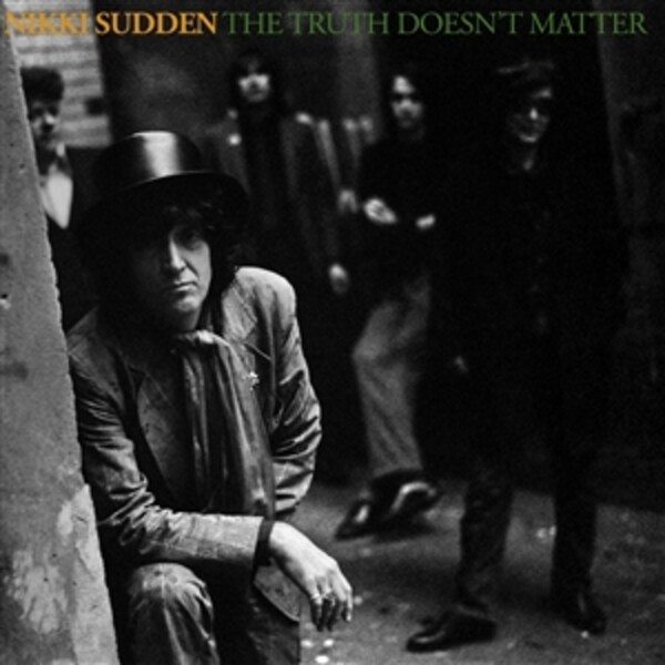 NIKKI SUDDEN – truth doesn´t matter (CD, LP Vinyl)