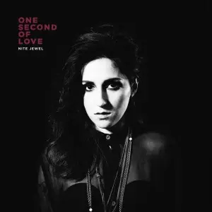 NITE JEWEL – one second of love (CD, LP Vinyl)