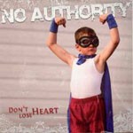 NO AUTHORITY – don´t lose heart (CD)