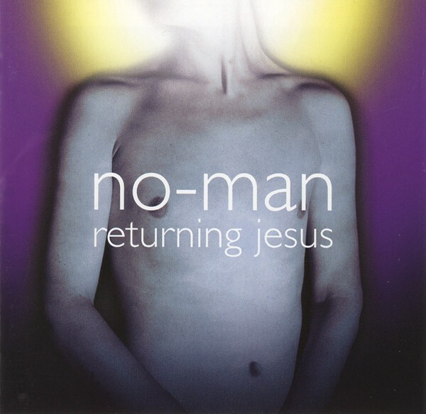 NO-MAN – returning jesus (CD, LP Vinyl)