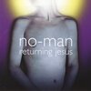 NO-MAN – returning jesus (CD, LP Vinyl)
