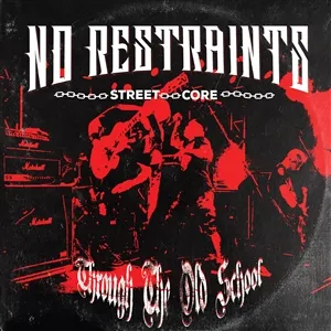 NO RESTRAINTS – through the old school (LP Vinyl)