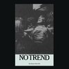 NO TREND – you deserve your life (LP Vinyl)