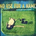 NO USE FOR A NAME – feel good record of the year (CD, LP Vinyl)