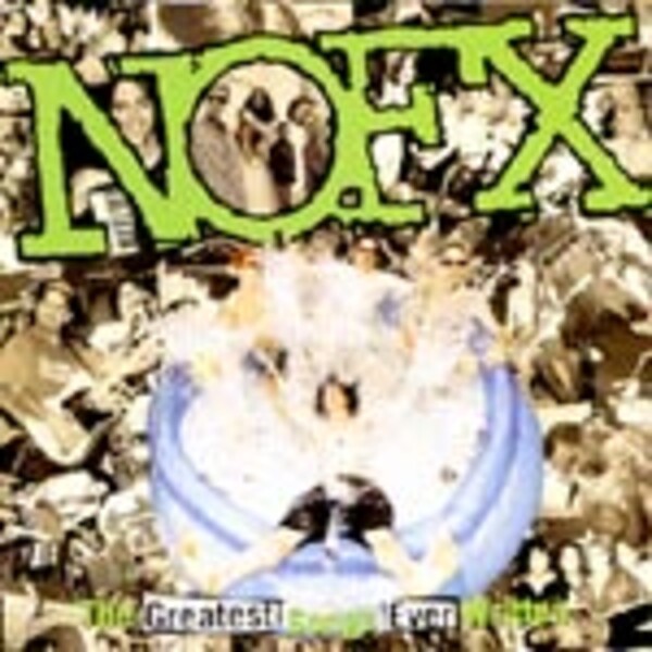 NOFX – greatest songs ever written (CD, LP Vinyl)