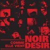NOIR DESIR – comme elle vient - live 2002 (LP Vinyl)
