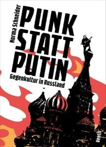 NORMA SCHNEIDER – punk statt putin - gegenkultur in russland (Papier)