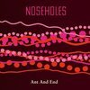 NOSEHOLES – ant and end (LP Vinyl)