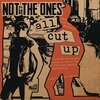 NOT THE ONES – all cut up (LP Vinyl)