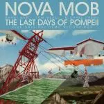 NOVA MOB – last days of pompeji (LP Vinyl)