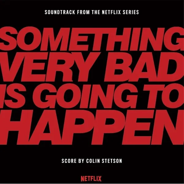 O.S.T. (COLIN STETSON) – something very bad is going to happen (LP Vinyl)