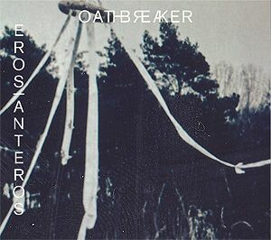 OATHBREAKER – eros/anteros (CD, LP Vinyl)