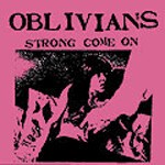 OBLIVIANS – strong come on (7" Vinyl)
