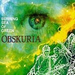 OBSKURIA – burning sea of green (CD, LP Vinyl)