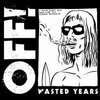 OFF! – wasted years (CD, LP Vinyl)