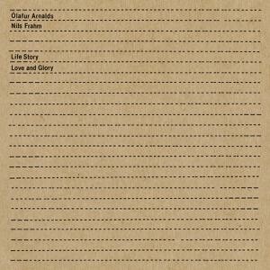 OLAFUR ARNALDS / NILS FRAHM – life story love glory (7" Vinyl)