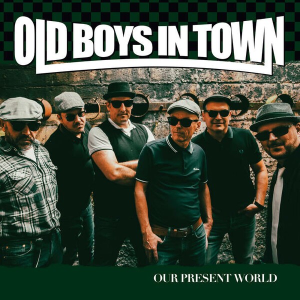 OLD BOYS IN TOWN – our present world (LP Vinyl)