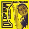 OLD FIRM CASUALS – born criminal (7" Vinyl)