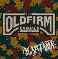Cover OLD FIRM CASUALS, wartime rock´n´roll