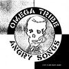 OMEGA TRIBE – angry songs (12" Vinyl)