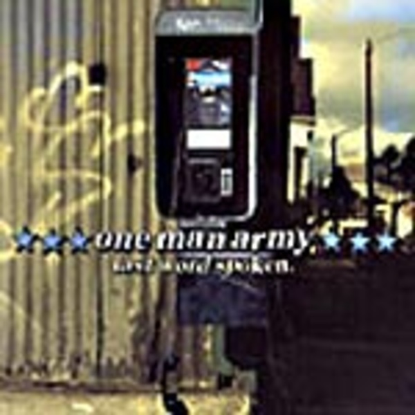 ONE MAN ARMY, last word spoken ONE MAN ARMY, last word spoken cover
