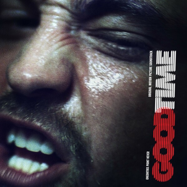 Cover ONEOHTRIX POINT NEVER, good time - o.s.t.