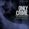 ONLY CRIME – pursuance (CD, LP Vinyl)