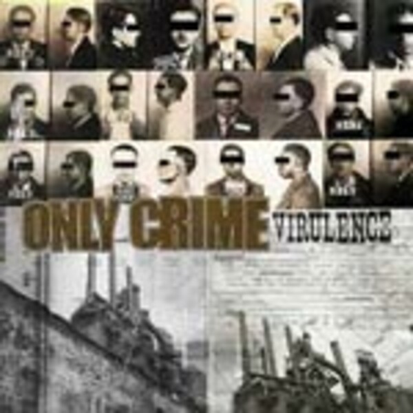 ONLY CRIME – virulence (CD)