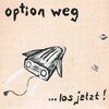 OPTION WEG – los jetzt (CD)