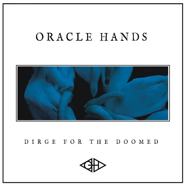 ORACLE HANDS – dirge for the doomed (CD, LP Vinyl)