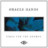 ORACLE HANDS – dirge for the doomed (CD, LP Vinyl)