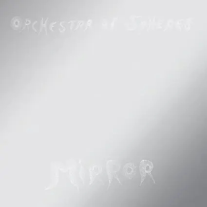 ORCHESTRA OF SPHERES – mirror (CD, LP Vinyl)