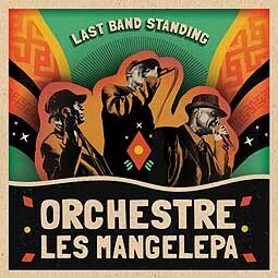ORCHESTRE LES MANGELEPA, last band standing cover
