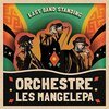 ORCHESTRE LES MANGELEPA – last band standing (CD, LP Vinyl)