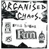 ORGANIZED CHAOS – still having fun (LP Vinyl)