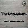 ORIGINATORS – i hurt on the other side (7" Vinyl)