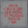 ORVAL CARLOS SIBELIUS – ordres e progres (CD, LP Vinyl)