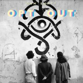 OUM SHATT – opt out (CD, LP Vinyl)