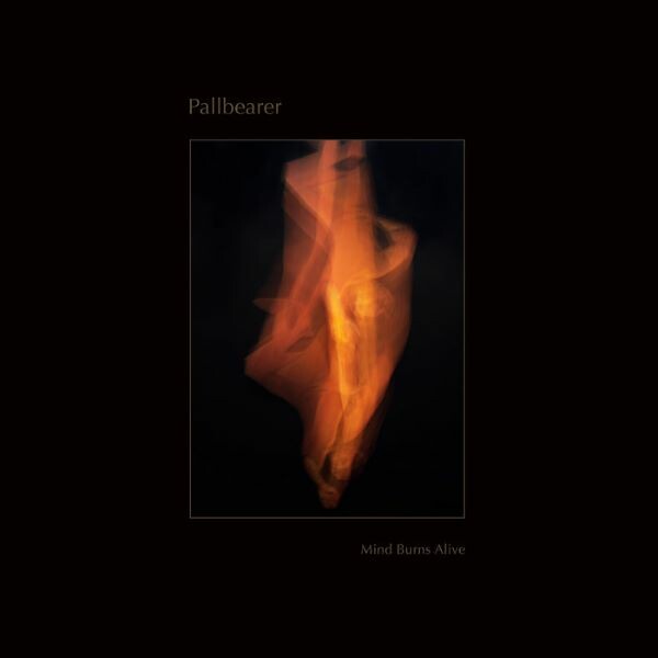PALLBEARER – mind burns alive (CD, LP Vinyl)