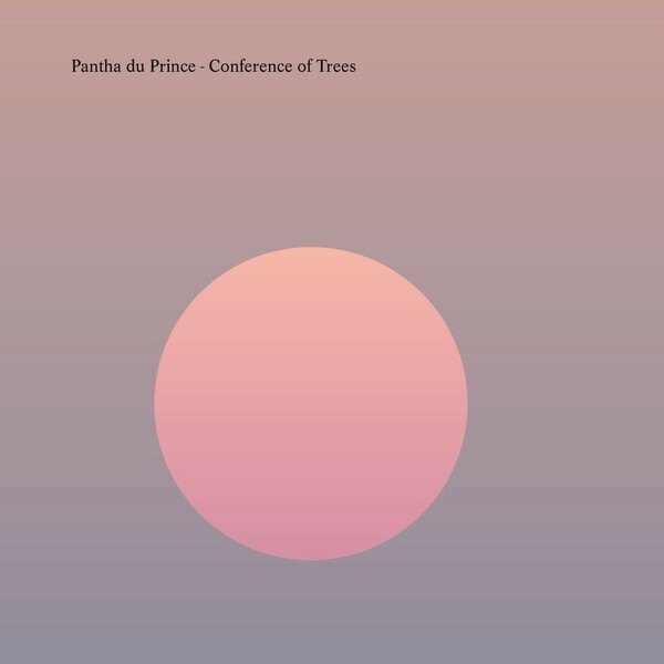 PANTHA DU PRINCE – conference of trees (CD, LP Vinyl)