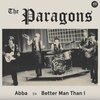 PARAGONS (USA/ NC) – abba / better man than i (7" Vinyl)