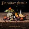 PARALLAX SMILE – bruised fruit (LP Vinyl)