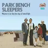 PARK BENCH SLEEPERS – welcome to our duty free shop (CD)