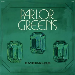 PARLOR GREENS – emeralds (CD, LP Vinyl)