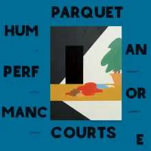 PARQUET COURTS – human performance (CD, LP Vinyl)
