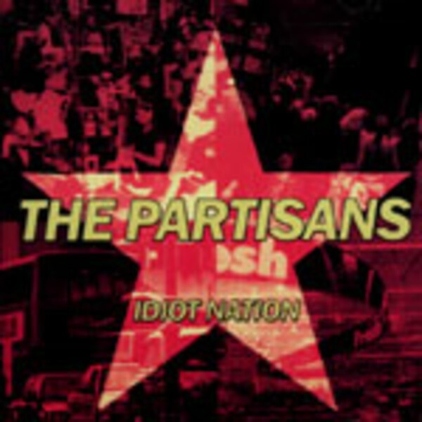 PARTISANS – idiot nation (LP Vinyl)